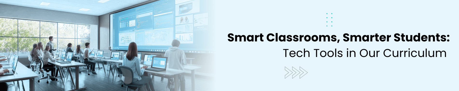 Smart Classrooms, Smarter Students: Tech Tools in Our Curriculum