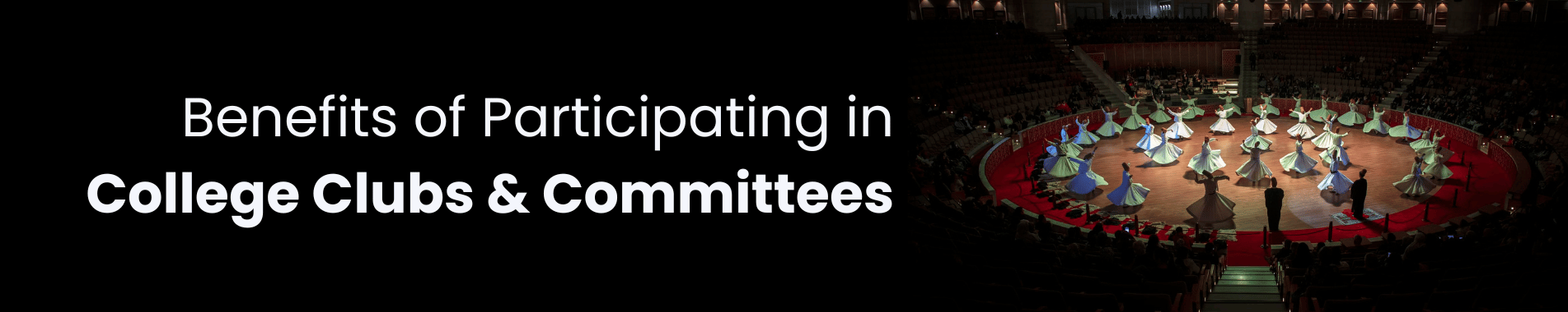 Benefits of Participating in College Clubs & Committees